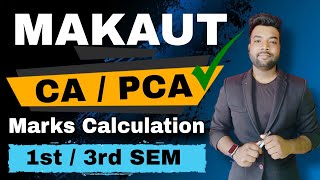 MAKAUT 1st & 3rd Sem CA/PCA Marks Calculation & Passing Marks?