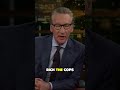 Bill Maher CALLS OUT Americans Taking Freedom for Granted us
