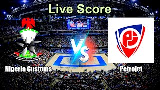 Nigeria Customs vs Petrojet Live Score - African Club Championship