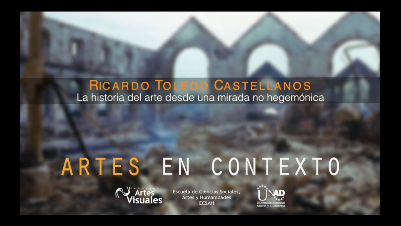 Ricardo Toledo - La historia del arte desde una mirada no hegemónica