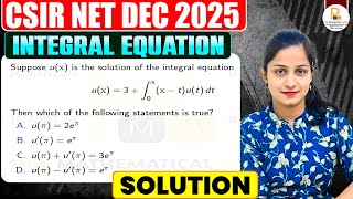 CSIR NET DEC 2025 Mathematics Part B Solution | Integral Equation CSIR NET December 2025 Q.Id 0167