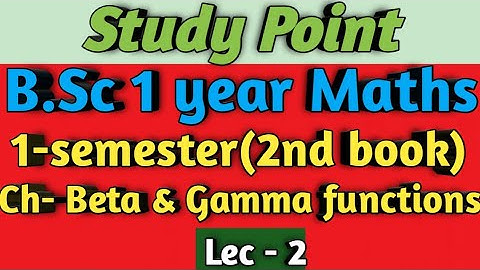 B.Sc 1 year Maths|| Ch- Beta and Gamma functions || 1-sem(2nd book)✍️