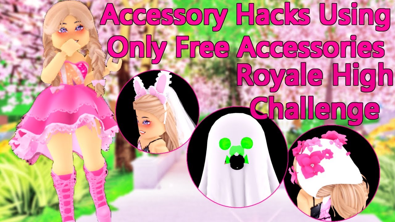 Accessory Hacks Using Only FREE Accessories Royale High Challenge YouTube