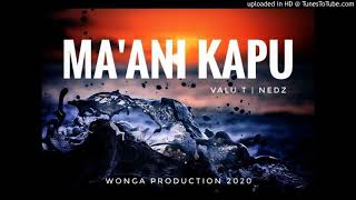 Valu.T ft. Nedz- Ma'ani Kapu (2020)