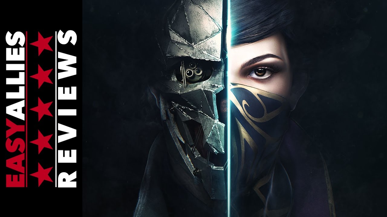 Dishonored 2 - Easy Allies Review (Video Game Video Review)