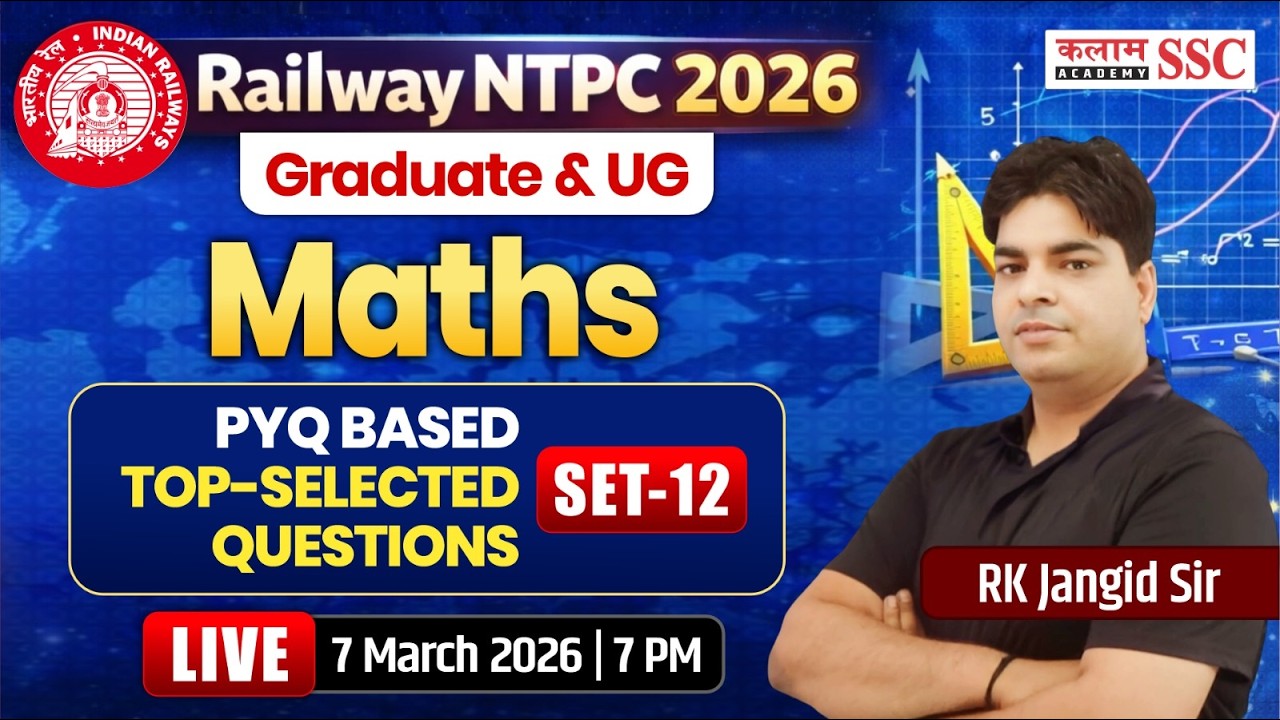 Railway NTPC (Graduate & UG) 2026 | Maths PYQ based Top Selected Questions | RK Sir