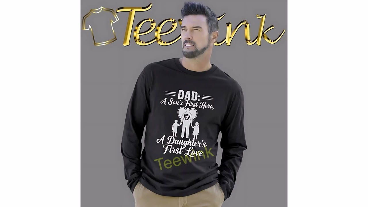 Las Vegas Raiders Dad A Son’s First Hero, A Daughter’s First Love Shirt For Father