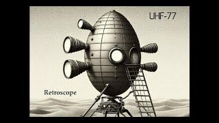 UHF-77 - Retroscope (2025, Progressive Electronic)