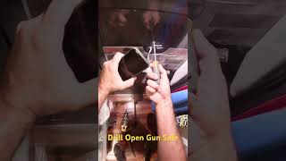 Drill Open Gun Safe.