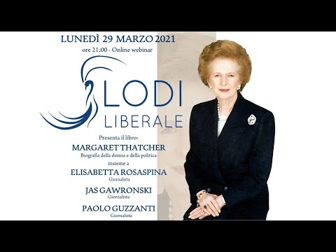 "Margaret Thatcher. Biografia della donna e della politica". Presentazione del libro