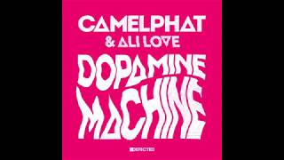 CamelPhat & Ali Love - Dopamine Machine (Original Mix)