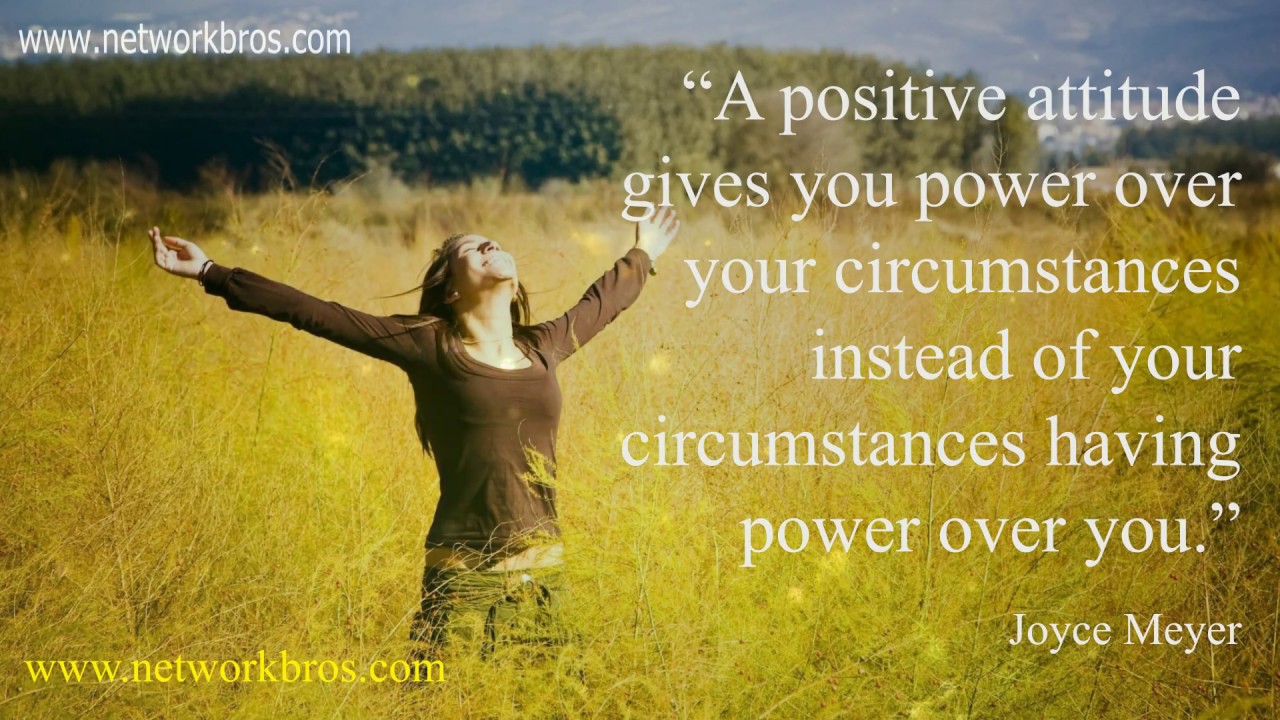 A positive attitude gives you power over your circumstances...... - YouTube