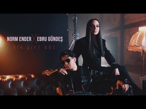 Norm Ender x Ebru Gündeş- Bir Çift Göz@NormEnderMusic
