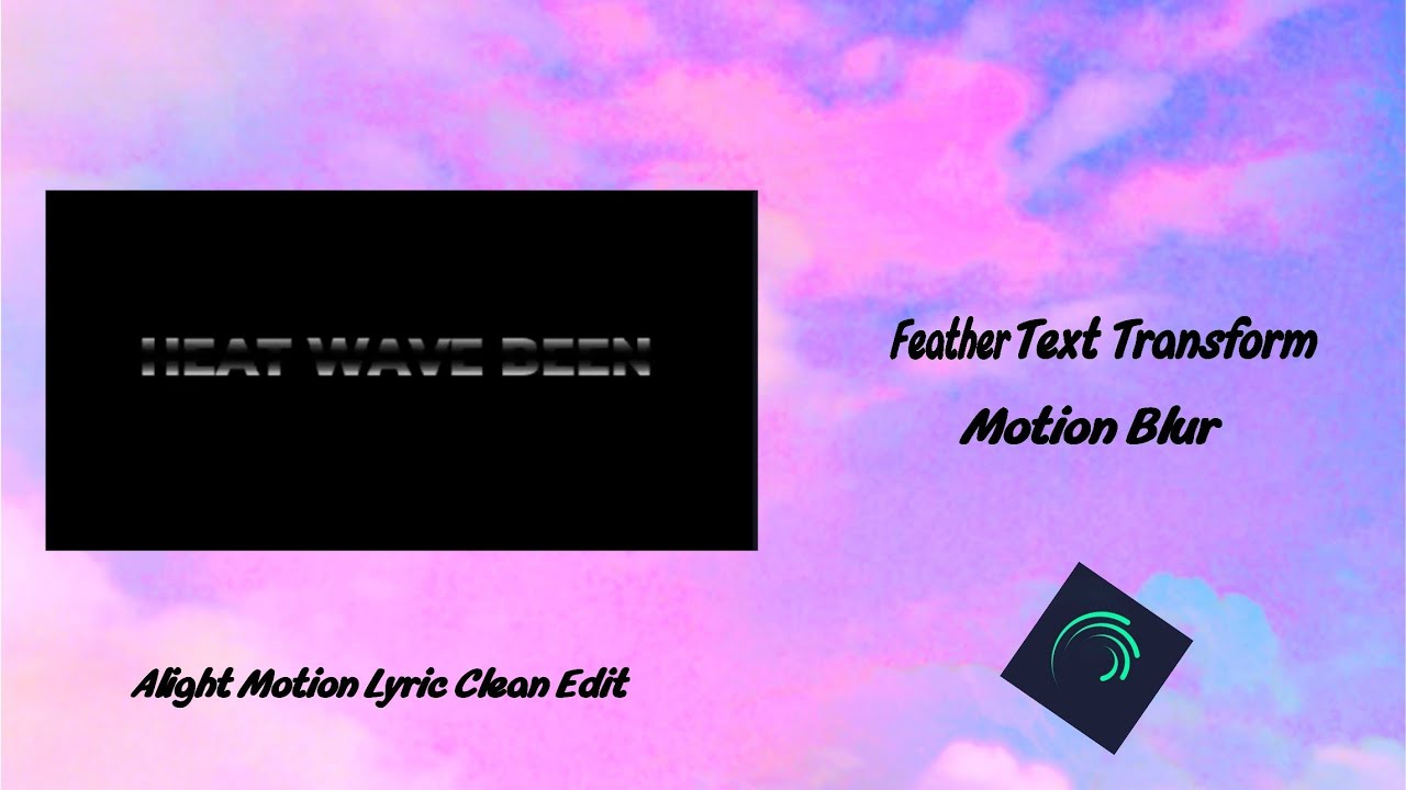 TEXT EFFECT TUTORIAL | LYRIC CLEAN EDIT " feather, text transform ...