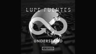 ITLR018 Lupe Fuentes - Understand(Original Mix)