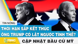 Bầu cử Mỹ 2020 11\/12 | Thời hạn sắp kết thúc ông Trump có lật ngược tình thế? | FBNC