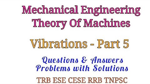 TOM - Vibrations - Part 5 - ACE ESE Questions and Answers