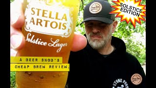Stella Artois Solstice Lager Beer Review by A Beer Snob's Cheap Brew Review