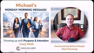 Communicate Before People Start Guessing | Michael’s Monday Morning Messages | V-4