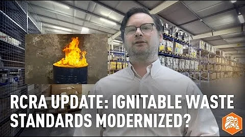 RCRA Update: Ignitable Waste Standards Get a 21st Century Update