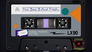 Mic Bay B And Freshmaster G - Washed Up (With Vocal)