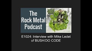 E1024: Interview with Mike Ledet of BUSHIDO CODE