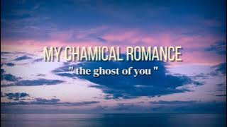 MY CHAMICAL ROMANCE || THE GHOST OF YOU || LIRIK DAN TERJEMAHAN ||