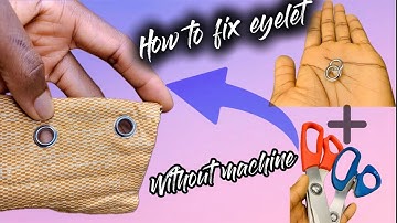 DIY:How to Install/Fix Eyelets With Only Scissors - VeryEasy!!!