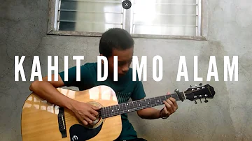 Kahit Di Mo Alam - December Avenue (fingerstyle guitar cover)