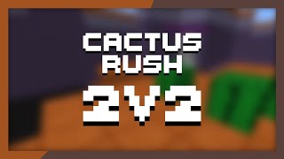 Cactus Rush 2v2 Tourney Example (w/ comms) [Peach, Passionfruit, Dragonfruit]