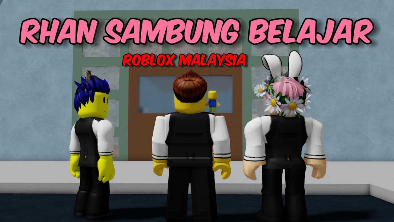 RHAN SAMBUNG BELAJAR | DRAMA BROOKHAVEN 🏡 | Roblox Malaysia
