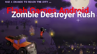 GAME FLASH ANDROID (SWF GAMES) | Zombie Destroyer Rush screenshot 4