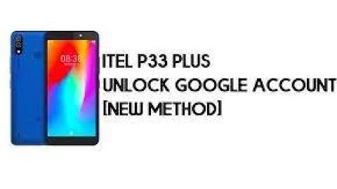 Itel P33 Google Account Bypass, Itel P33 W5504 Frp Bypass