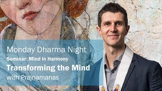 Mind in Harmony: Transforming the Mind | Prajnamanas