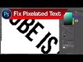 Adobe Photoshop Pixelated Text | How to Fix Jagged &amp; Pixelated Text in Photoshop