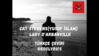 Cat Stevens (Yusuf İslam) - Lady D'arbanville(Türkçe Çeviri -Lyrics)