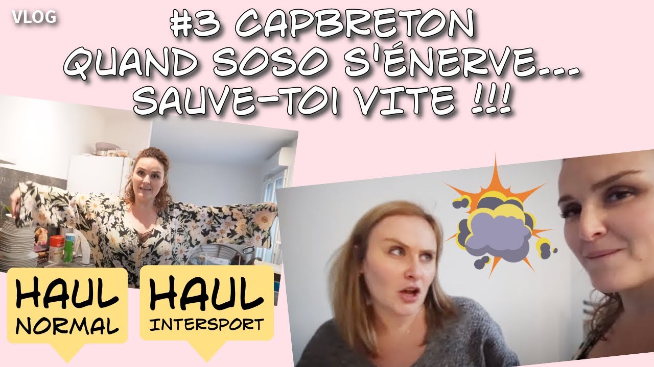[. VLOG .][#3 CAPBRETON] Quand Soso s'énerve... Sauve-toi VITE !!! HAUL Normal & Intersport ❤️