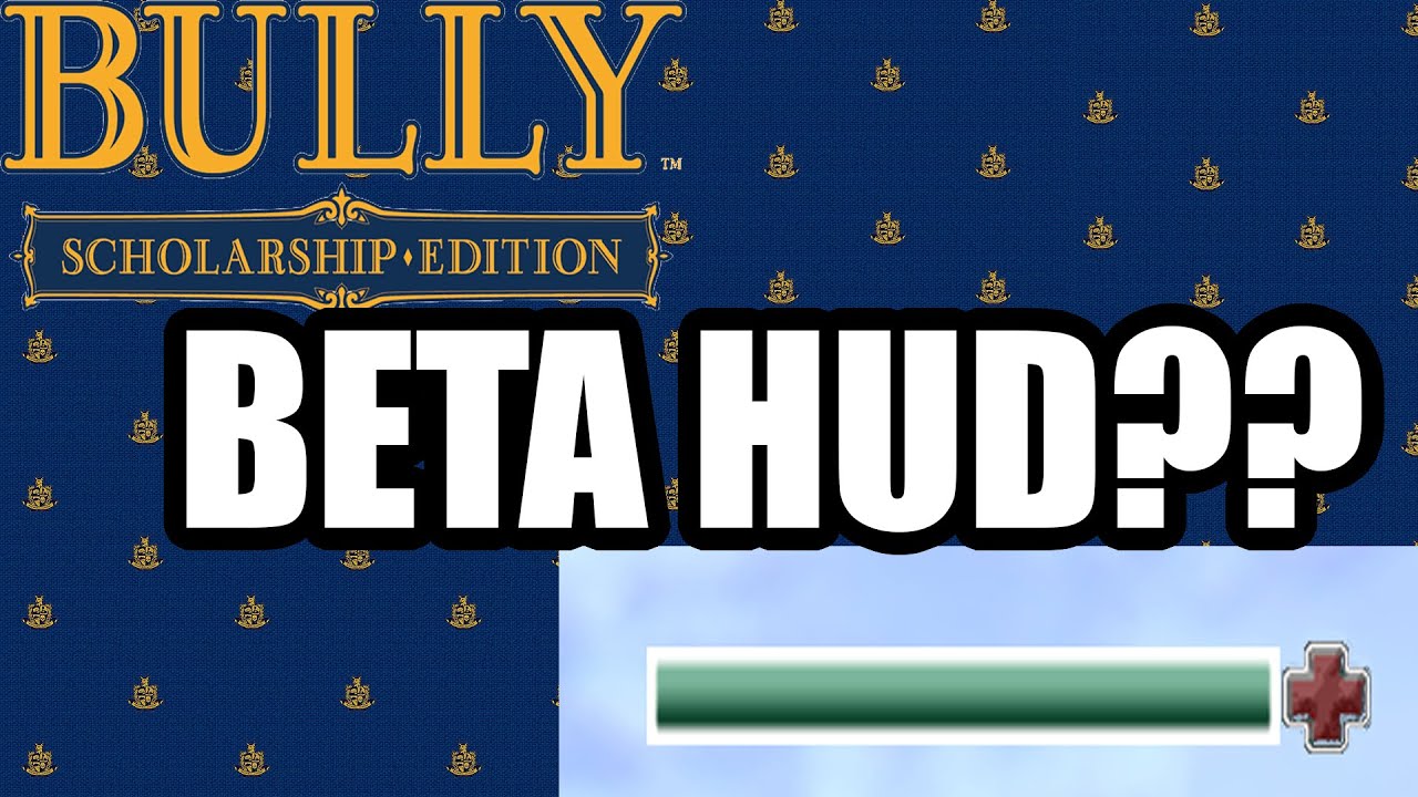 Bully: Scholarship Edition - Anniversary Edition HUD file - ModDB