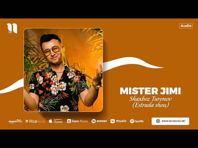 Shaxboz Turonov (Estrada shou) - Mister Jimi (audio)