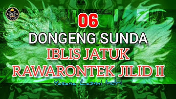 DONGENG IBLIS JATUK RAWARONTEK JILID II BAGIAN 06