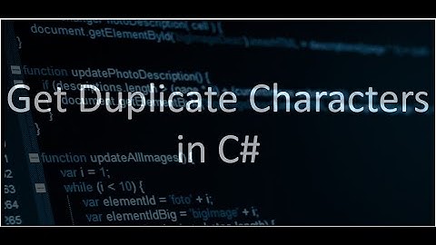 C# Find Duplicate Character in given string