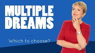 What if I Have More Than One Dream | Mary Morrissey