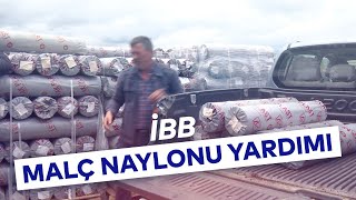 İBB MALÇ NAYLONU YARDIMI