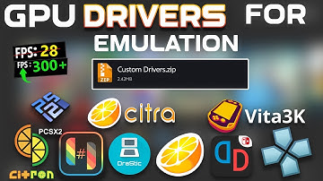 Custom Drivers for Emulators: YUZU, CITRA, PPSSPP, DOLPHIN | Boost Performance on Android Emulation