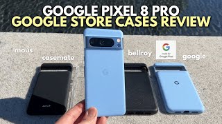 ALL 4 NEW Google Store PIXEL 8 PRO CASES Review