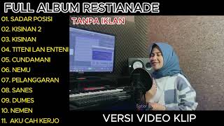 Restianade - Sadar posisi Kisinan 2 Full Album Terbaru 2023 (Video Klip)