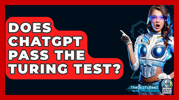 Does ChatGPT Pass The Turing Test? - The SciFi Reel