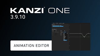 Kanzi One 3.9.10 - Animation Editor updates
