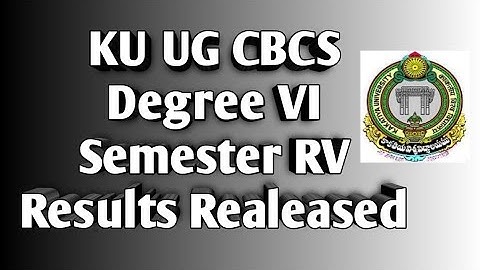 KU UG CBCS Degree VI Semester (RV) Revaluation Results Realesed