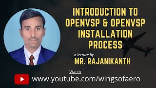 Introduction to | NASA OPEN VSP | Mr. Rajanikanth